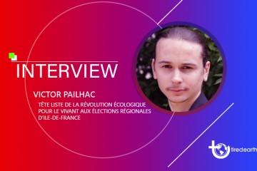 Tired Earth : La courte interview de Victor Pailhac, tête liste de la Révolution Écologique pour le Vivant aux élections régionales d'Ile-de-France