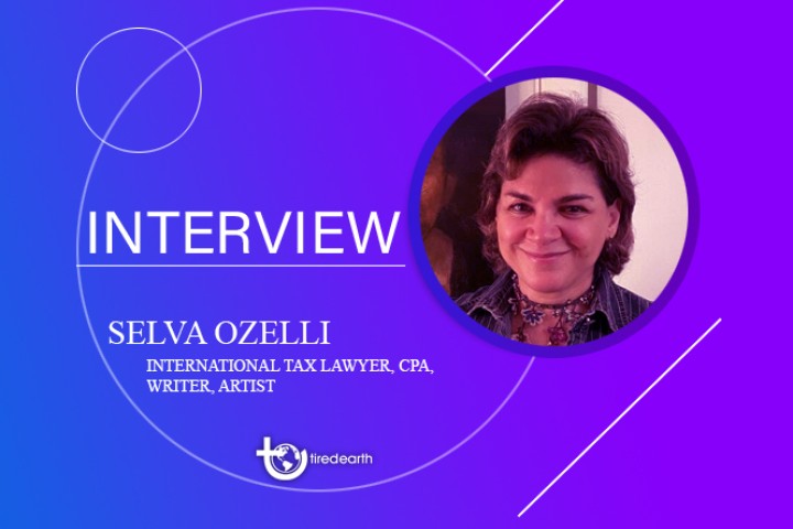 Tired Earth: An Interview with Selva Ozelli, International Tax Lawyer and Artist
