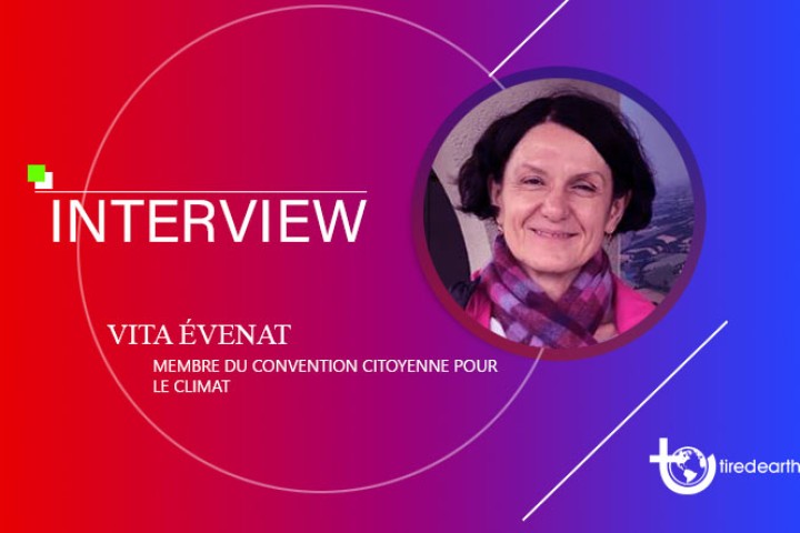 Tired Earth : La courte interview de Vita Evenat, membre de la Convention Citoyenne pour le Climat